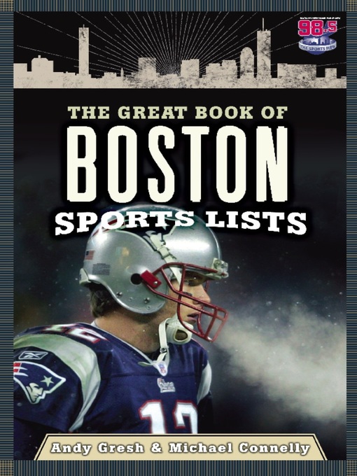 Title details for The Great Book of Boston Sports Lists by Andy Gresh - Available